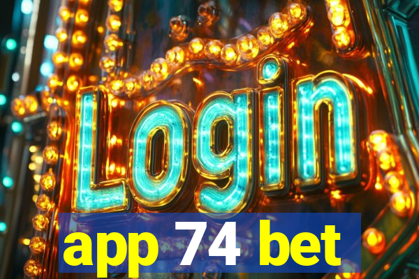 app 74 bet